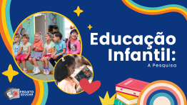 Educação Infantil: A Pesquisa