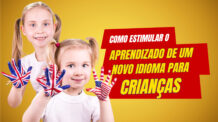 Vantagens e Técnicas para ensinar inglês para uma crianças